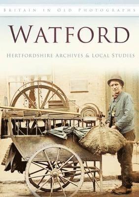 Hertfordshire Archives and Local Studies - Watford, Häftad