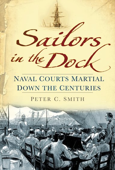 Peter C. Smith - Sailors in the Dock, Inbunden