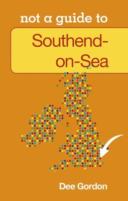 Not a Guide to: Southend on Sea 1