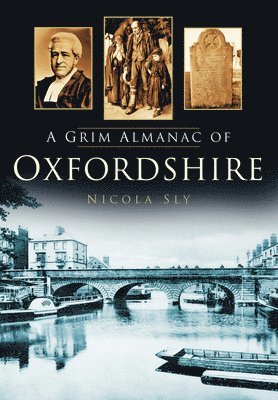 Nicola Sly - A Grim Almanac of Oxfordshire, Häftad