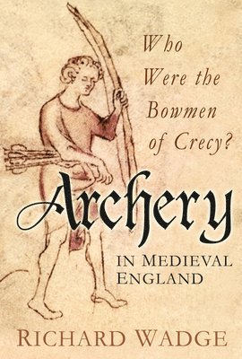 Archery in Medieval England 1