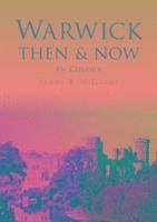bokomslag Warwick Then & Now