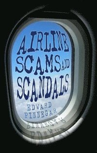 bokomslag Airline Scams and Scandals