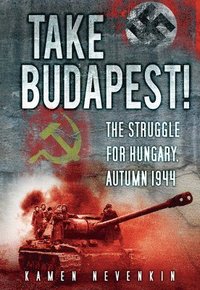 bokomslag Take Budapest!