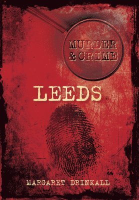 Margaret Drinkall - Murder and Crime Leeds, Häftad
