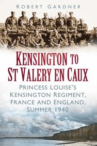 bokomslag Kensington to St Valery en Caux