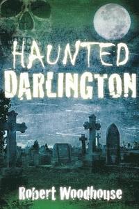 bokomslag Haunted Darlington