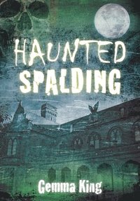 bokomslag Haunted Spalding