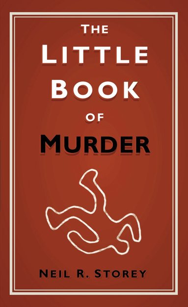 Neil R Storey - Little Book of Murder, Inbunden