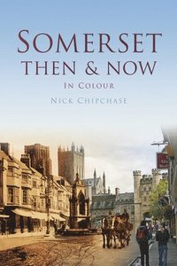 bokomslag Somerset Then & Now