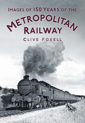 Images of 150 Years of the Metropolitan Railway 1