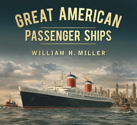 William H. Miller, William H Miller - Great American Passenger Ships, Häftad
