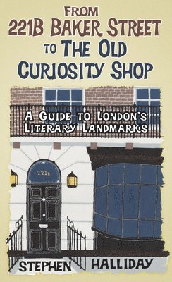 Halliday, S: From 221B Baker Street to the Old Curiosity Sho