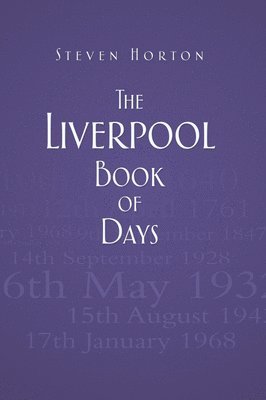 Steven Horton - Liverpool Book of Days, Inbunden