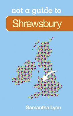 Not a Guide to: Shrewsbury 1