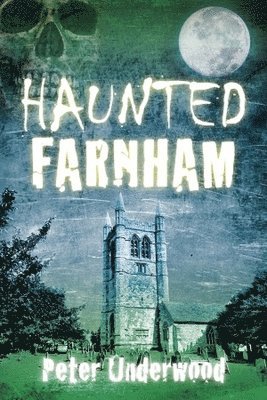 Haunted Farnham 1