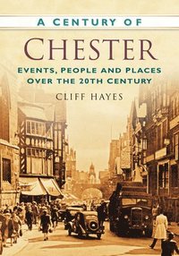 bokomslag A Century of Chester
