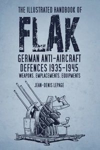 bokomslag The Illustrated Handbook of Flak