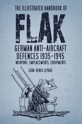 bokomslag The Illustrated Handbook of Flak