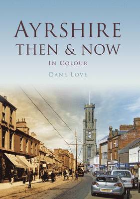 Ayrshire Then & Now