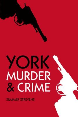 Summer Strevens - Murder and Crime York, Häftad