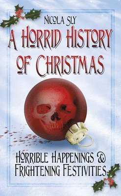 Horrid History of Christmas