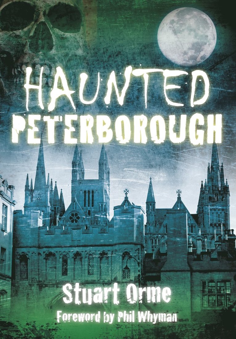 Stuart Orme - Haunted Peterborough, Häftad