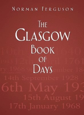 bokomslag The Glasgow Book of Days