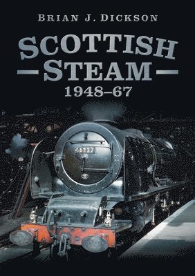 bokomslag Scottish Steam 1948-67