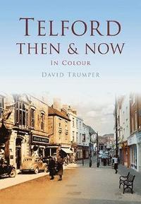 bokomslag Telford Then & Now
