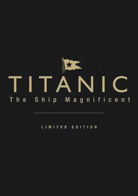 bokomslag Titanic the Ship Magnificent (leatherbound limited edition)