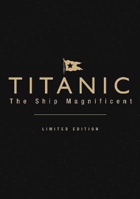 bokomslag Titanic the Ship Magnificent (leatherbound limited edition)