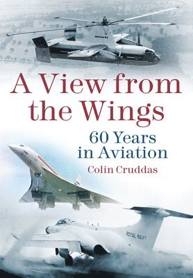Colin Cruddas - View from the Wings, Häftad