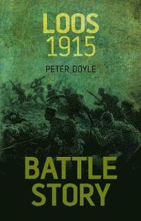 bokomslag Battle Story: Loos 1915