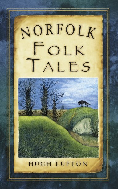 Hugh Lupton - Norfolk Folk Tales, Häftad