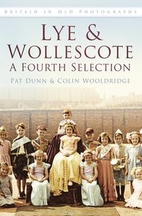 bokomslag Lye and Wollescote: A Fourth Selection