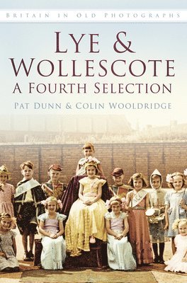 Lye and Wollescote: A Fourth Selection 1