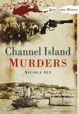 Nicola Sly - Channel Island Murders, Häftad