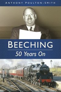 bokomslag Beeching: 50 Years On