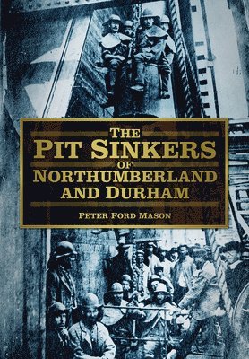 bokomslag Pit Sinkers of Northumberland and Durham