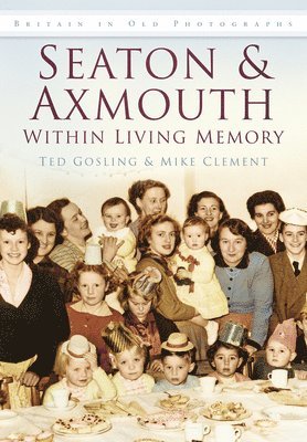 bokomslag Seaton and Axmouth Within Living Memory