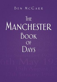 bokomslag The Manchester Book of Days