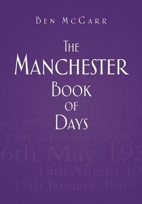 bokomslag The Manchester Book of Days