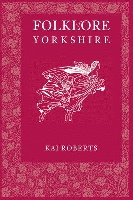 Roberts, K: Folklore of Yorkshire