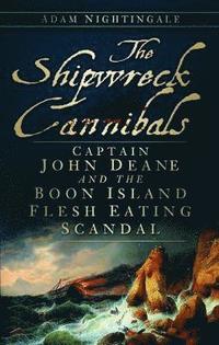 bokomslag The Shipwreck Cannibals