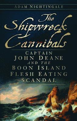 bokomslag The Shipwreck Cannibals