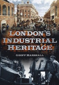 bokomslag London's Industrial Heritage