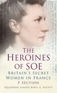 bokomslag The Heroines of SOE