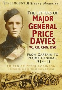 bokomslag The Letters of Major General Price Davies VC, CB, CMG, DSO