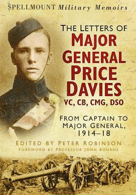 The Letters of Major General Price Davies VC, CB, CMG, DSO 1